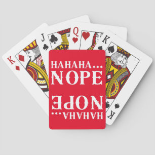 HAHAHA... NOPE funny quote                         Playing Cards
