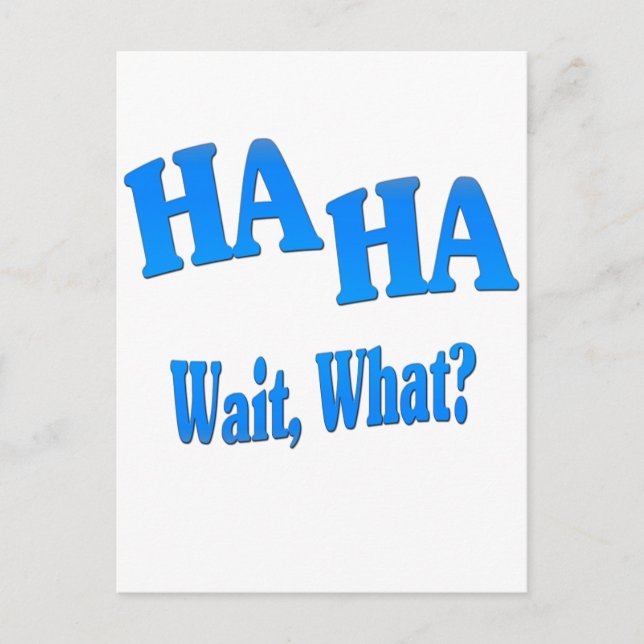 HaHaWaitWhat4 Postcard (Front)