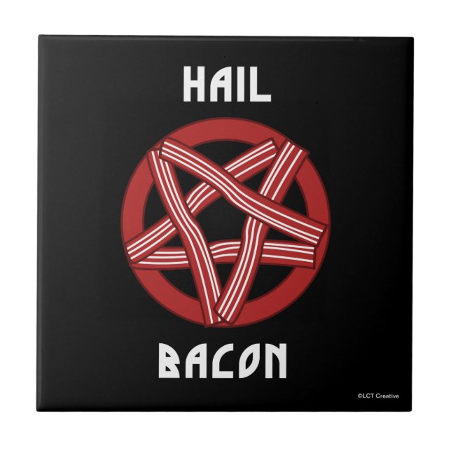 Hail Bacon Ceramic Tile (Front)