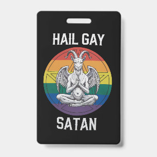 Hail Gay Satan Funny Goth Gothic Goat LGBTQ ID Badge