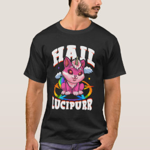Hail Lucipurr Cat Rainbow Unicorn Kitty Satanic Go T-Shirt