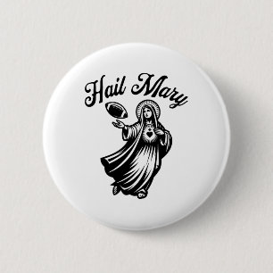 Hail Mary American Footll 6 Cm Round Badge