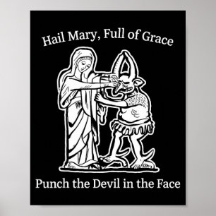 Hail mary full of grace punch the devil faith poster