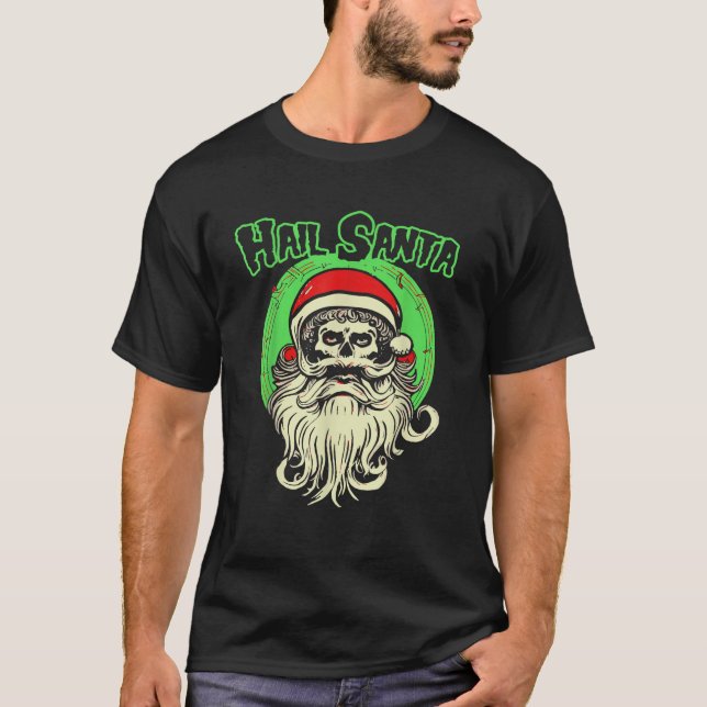 Hail Santa Funny Skull Fiend Santa Claus Dark Chri T-Shirt (Front)