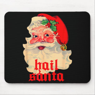 Hail Santa Ugly Christmas  Mouse Pad