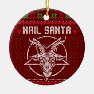 Hail Santa Ugly Festive Graphic Ceramic Ornament
