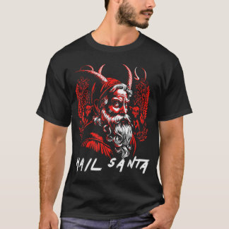 Hail Santa! Vintage Demonic Satanic Santa Claus Re T-Shirt