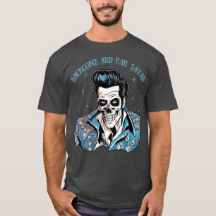 Hail Satan Dead Rockabilly Rocker T-Shirt