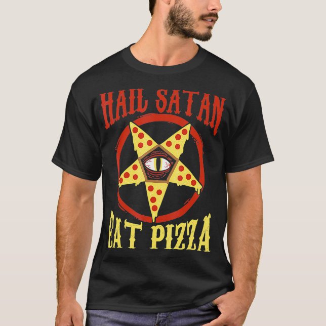 Hail Satan Eat Pizza Funny Satanic Occult Pizza Te T-Shirt (Front)