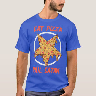 Hail Satan eat pizza T-Shirt