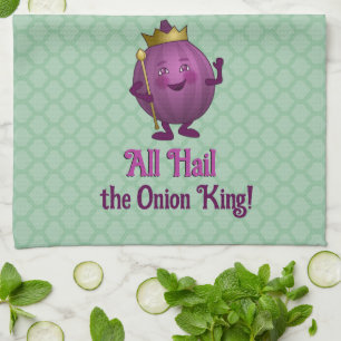 Hail the Onion King - funny veg - custom slogan Tea Towel