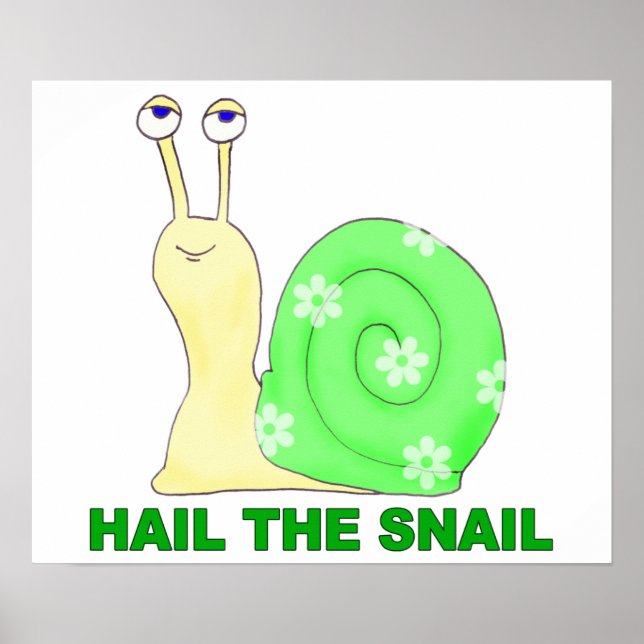Hail the snail poster (Front)