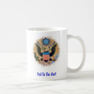 Hail To The CHEF! Coffee Mug