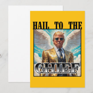Hail to the chief - Trump 2024 Invitation