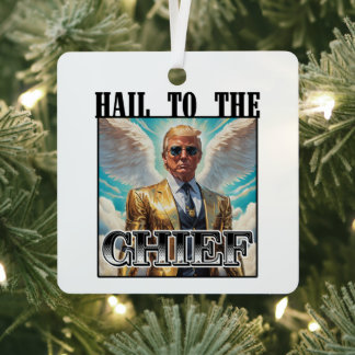 Hail to the chief - Trump 2024 Metal Tree Decoration