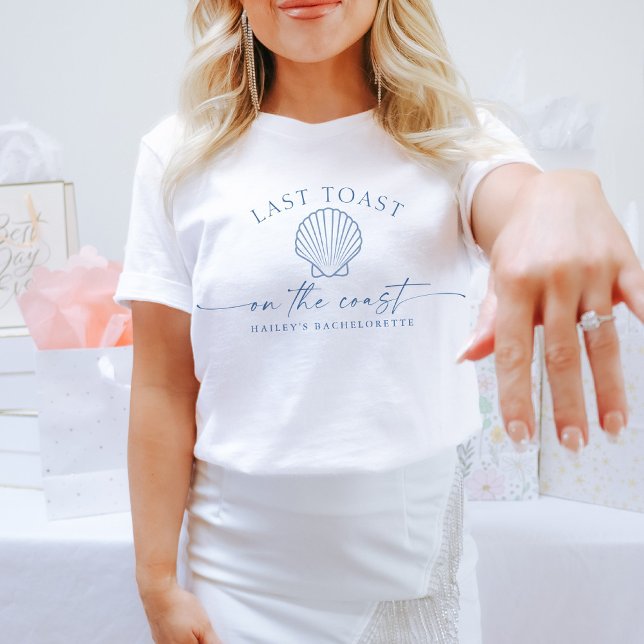 HAILEY Last Toast On The Coast Bachelorette T-Shirt (Creator Uploaded)