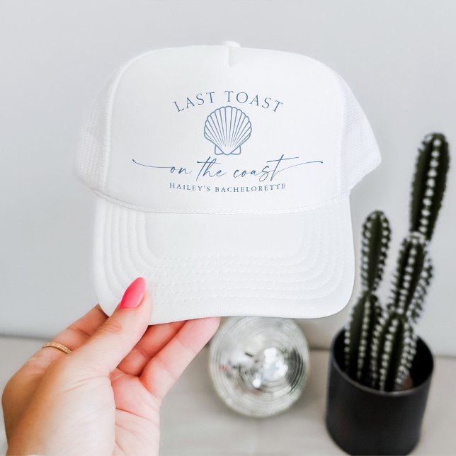 HAILEY Last Toast On The Coast Beach Bachelorette Trucker Hat (Creator Uploaded)