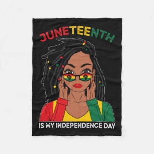 Hair Black Woman Juneteenth Is My Independence Day Fleece Blanket