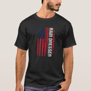 Hair Dresser American Flag Salon Hairstylist Barbe T-Shirt