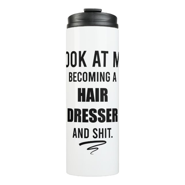 Hair Dresser Graduation Gifts Beautician Gift Idea Thermal Tumbler (Front)