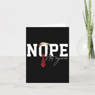 Hair Funny Trump Shirt Political Humour Nope Not A Card