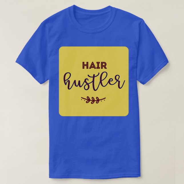 Hair Hustler Classic TShirt (Design Front)