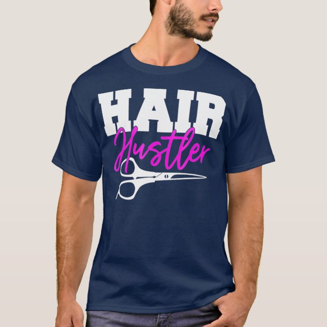 Hair Hustler - Funny Hairstylist Scissor Barber T-Shirt (Front)