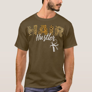 Hair Hustler Leopard Hairstylist Hairdresser Barbe T-Shirt