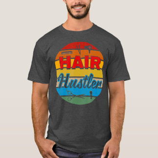 Hair Hustler Vintage Hairstylist Cute Gift T-Shirt