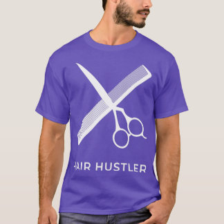 Hair HustlerFunny cosmetologist hair Barber Saloon T-Shirt