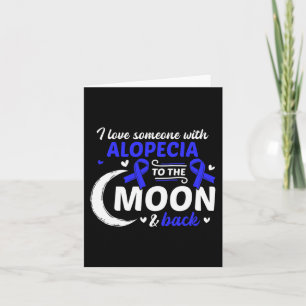 Hair Loss I Love Someone With Alopecia Alopecia Aw Card