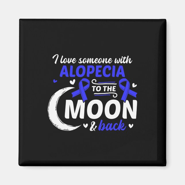 Hair Loss I Love Someone With Alopecia Alopecia Aw Magnet (Front)