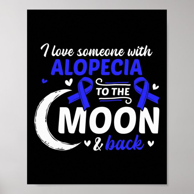 Hair Loss I Love Someone With Alopecia Alopecia Aw Poster (Front)