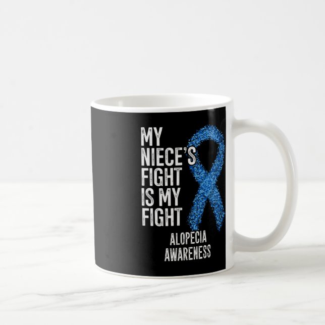 Hair Loss My Niece's Fight Is My Fight Alopecia Aw Coffee Mug (Right)
