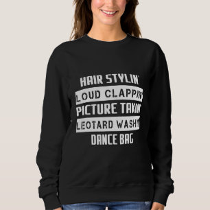 Hair Loud Picture Style Dance Mum  Sarcastic Sweatshirt