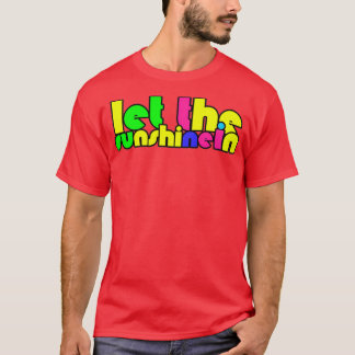 Hair Musical Quote Let The Sunshine In Hippie 60s  T-Shirt