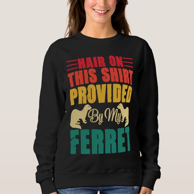 Hair on this  provided by my ferret sweatshirt (Front)