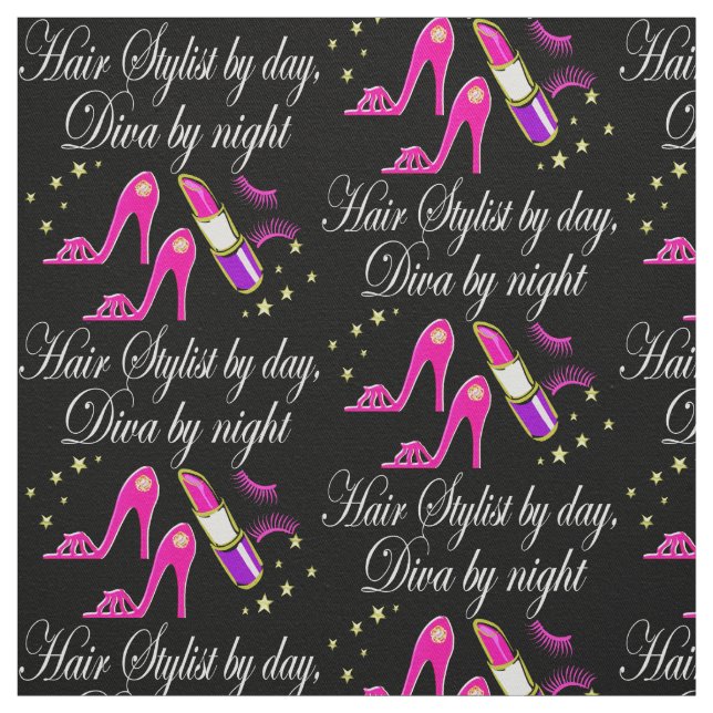 HAIR STYLIST BY DAY, DAZZLING DIVA BY NIGHT FABRIC (Swatch)
