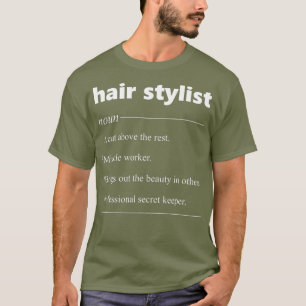 Hair Stylist Definition Funny Gift for T-Shirt