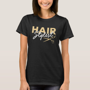 Hair Stylist  Hairdresser Scissors Beautician Hair T-Shirt