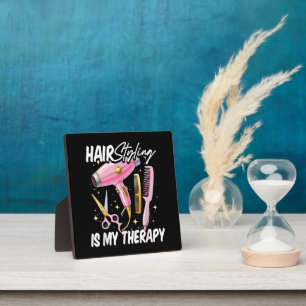 Hair stylist Is My Therapy Plaque