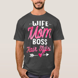 Hair stylist Mum Gift Wife Boss Floral Women T-Shirt