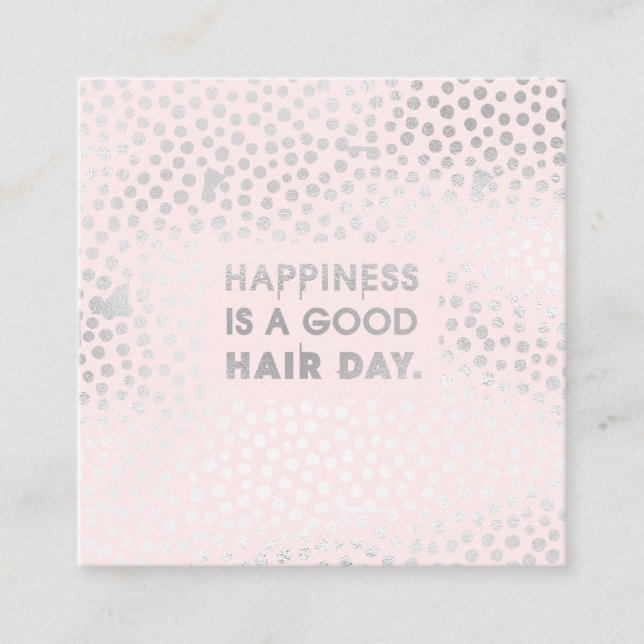 Hair Stylist Quote | Modern Silver Foil Pink Square Business Card (Front)