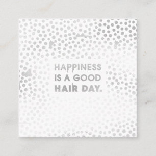 Hair Stylist Quote Modern Silver Foil Square Business Card