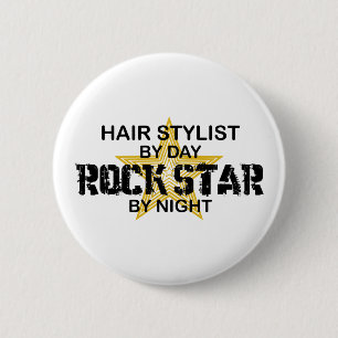 Hair Stylist Rock Star by Night 6 Cm Round Badge