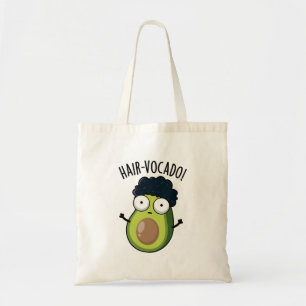 Hair-vocado Funny Avocado Puns  Tote Bag