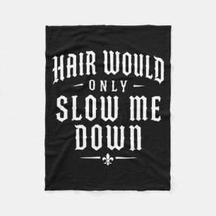 Hair Would Only Slow Me Down Funny Running Fleece Blanket