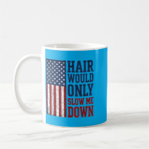 Hair Would Only Slow Me Down Funny Running For Men Coffee Mug