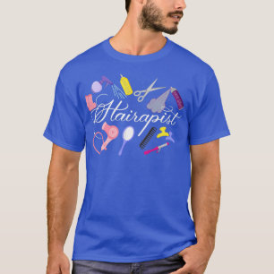 Hairapist Hairdresser Hair Stylist Barber Design O T-Shirt