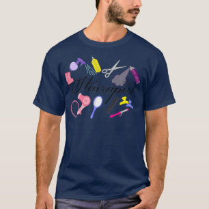 Hairapist Hairdresser Hair Stylist Barber Design T-Shirt